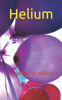 Paperback Helium: Der sanfte Tod 2020/21 [German] Book