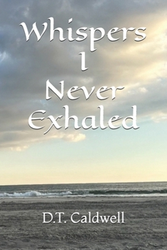 Paperback Whispers I Never Exhaled: A Story of Poetry Book