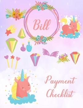 Bill Payment Checklist: Bill Payment Organizer, Bill Payment Checklist. Month Bill Organizer Tracker Keeper Budgeting Financial Planning Journal Notebook (Unicorn Design)
