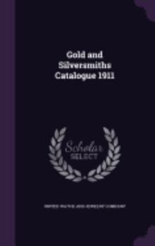 Hardcover Gold and Silversmiths Catalogue 1911 Book