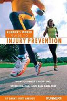 Paperback Runner's World Guide to Injury Prevention: How to Identify Problems, Speed Healing, and Run Pain-Free Book