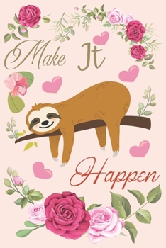 Make it happen: Sloth floral Notebook composition for Sloth lover