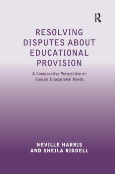 Hardcover Resolving Disputes about Educational Provision: A Comparative Perspective on Special Educational Needs Book