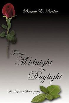 Hardcover From Midnight to Daylight: An Inspiring Autobiography Book