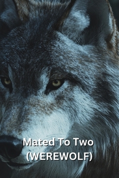 Paperback Mated To Two (WEREWOLF) Book