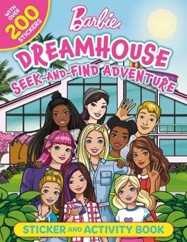 Paperback Barbie Dreamhouse Seek-And-Find Adventure: 100% Officially Licensed by Mattel, Sticker & Activity Book for Kids Ages 4 to 8 Book