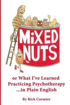 Paperback Mixed Nuts: or What I've Learned Practicing Psychotherapy Book