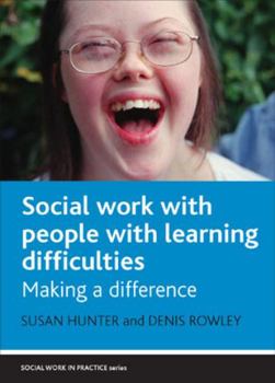 Paperback Social Work with People with Learning Difficulties: Making a Difference Book