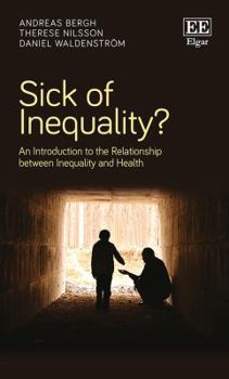 Hardcover Sick of Inequality?: An Introduction to the Relationship Between Inequality and Health Book