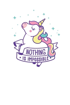 Paperback Nothing is impossible: Unicorn Book