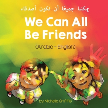 Paperback We Can All Be Friends (Arabic-English) يمكننا جميعًا أن ن [Arabic] Book