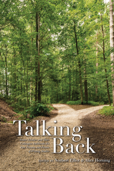 Talking Back: Senior Scholars and Their Colleagues Deliberate the Past, Present, and Future of Writing Studies