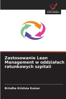 Zastosowanie Lean Management w oddzialach ratunkowych szpitali (Polish Edition)
