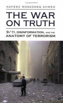 Paperback The War on Truth: 9/11, Disinformation and the Anatomy of Terrorism Book