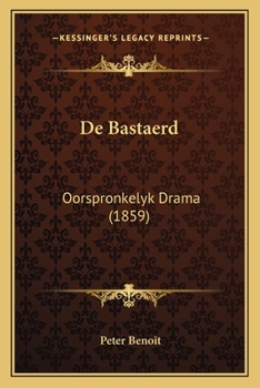 Paperback De Bastaerd: Oorspronkelyk Drama (1859) [Dutch] Book