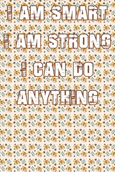 Paperback I Am Smart. Strong and I Can Do Anything Book