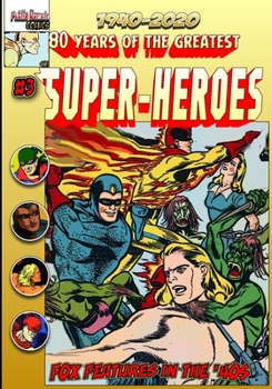 Paperback 80 Years of the Greatest Super-Heroes: Fox Features in the Forties Book