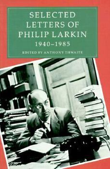 Hardcover Selected Letters of Philip Larkin, 1940-1985 Book