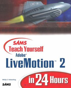 Paperback Sams Teach Yourself Adobe Livemotion 2 in 24 Hours Book