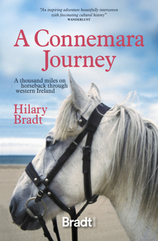Paperback A Connemara Journey: A Thousand Miles on Horseback Through Western Ireland Book