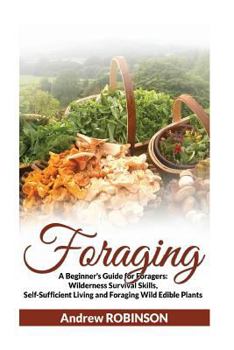 Foraging: A Beginner's Guide for Foragers