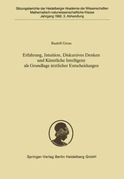 Paperback Erfahrung, Intuition, Diskursives Denken Und Kunstliche Intelligenz ALS Grundlage Arztlicher Entscheidungen [German] Book