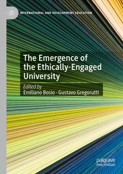 Hardcover The Emergence of the Ethically-Engaged University Book