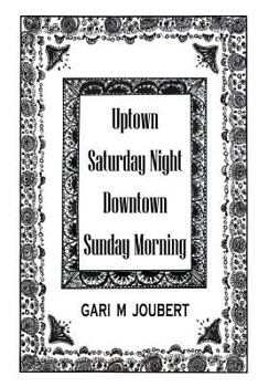 Paperback Uptown Saturday Night Downtown Sunday Morning Book