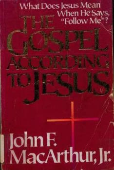 Hardcover The Gospel According to Jesus: What Does Jesus Mean When He Says "Follow Me"? Book