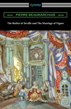 Le Barbier de Séville ou La Précaution inutile / La Folle Journée, ou le Mariage de Figaro - Book  of the Figaro Trilogy