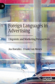 Hardcover Foreign Languages in Advertising: Linguistic and Marketing Perspectives Book