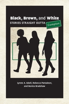 Paperback Black, Brown, and White: Stories Straight Outta Compton Book