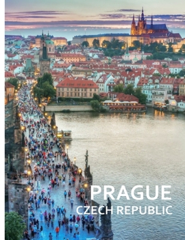 Paperback PRAGUE Czech Republic: A Captivating Coffee Table Book with Photographic Depiction of Locations (Picture Book), Europe traveling Book