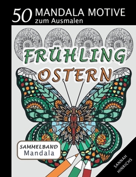 Mandala Sammelband 50 Mandala Motive zum Ausmalen - Frühling-Ostern (German Edition)