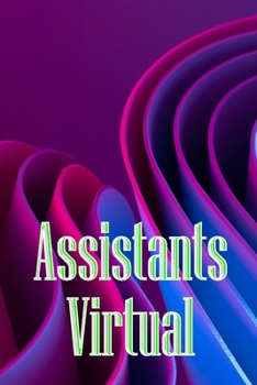 Paperback Assistants Virtual: The Complete Guide to Identifying, Selecting, and Using Virtual Assistants Book