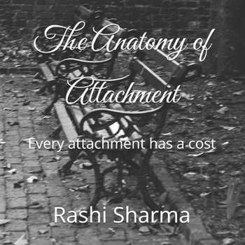 Paperback The Anatomy of Attachment: Every attachment has a cost Book