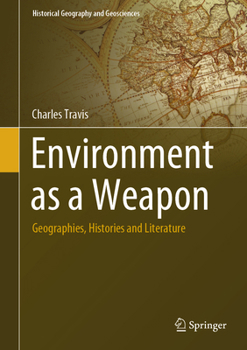 Hardcover Environment as a Weapon: Geographies, Histories and Literature Book