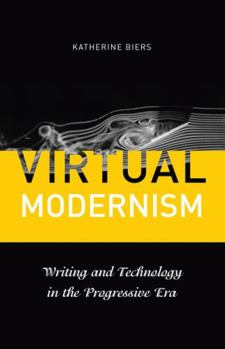 Paperback Virtual Modernism: Writing and Technology in the Progressive Era Book