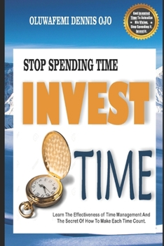 Paperback Stop Spending Time Invest Time Book