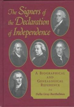 Hardcover The Signers of the Declaration of Independence: A Biographical and Genealogical Reference Book
