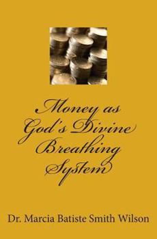 Paperback Money as God's Divine Breathing System Book