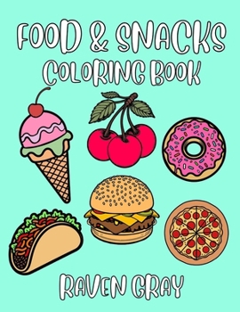 Paperback Food & Snacks Coloring Book: Bold & Easy Coloring Pages for Adults & Kids with Thick Lines & Simple Fun Designs Book