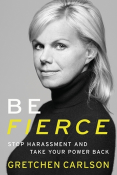 Hardcover Be Fierce: Stop Harassment and Take Your Power Back Book