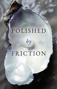 Paperback Polished by Friction: A Journal Book