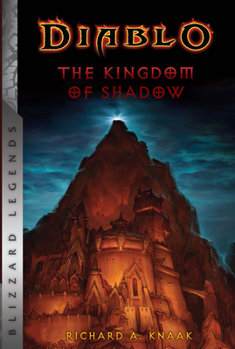 The Kingdom of Shadow (Diablo, #3) - Book #3 of the Diablo