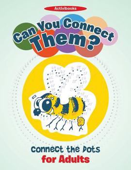 Paperback Can You Connect Them? Connect the Dots for Adults Book