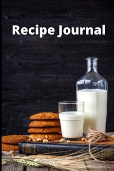Recipe Journal:Blank Recipe Journal Book to Write In Favorite Recipes and Notes. organizer notebook for Yummy family recipes. Blank cookbooks to write in.