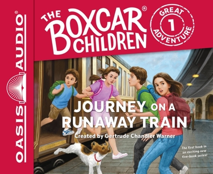 Journey on a Runaway Train - Book #1 of the Boxcar Children Great Adventure