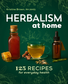 Paperback Herbalism at Home: 125 Recipes for Everyday Health Book