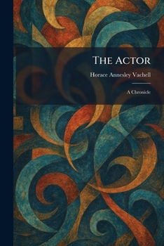 The Actor: A Chronicle